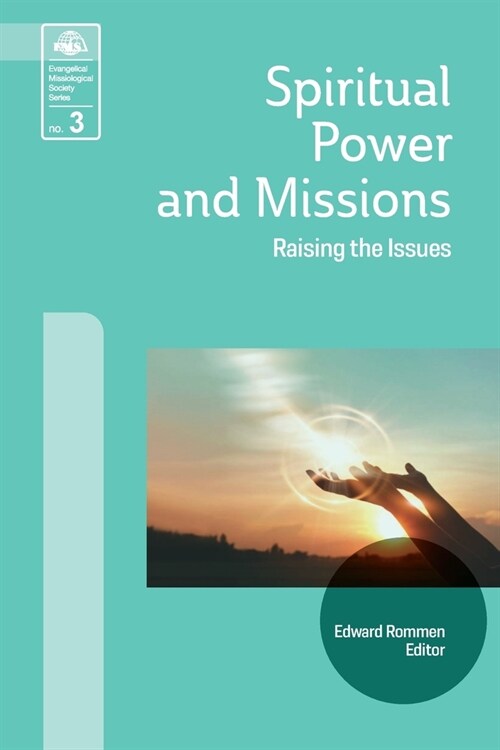 Spiritual Power and Missions: Raising the Issues (Paperback)