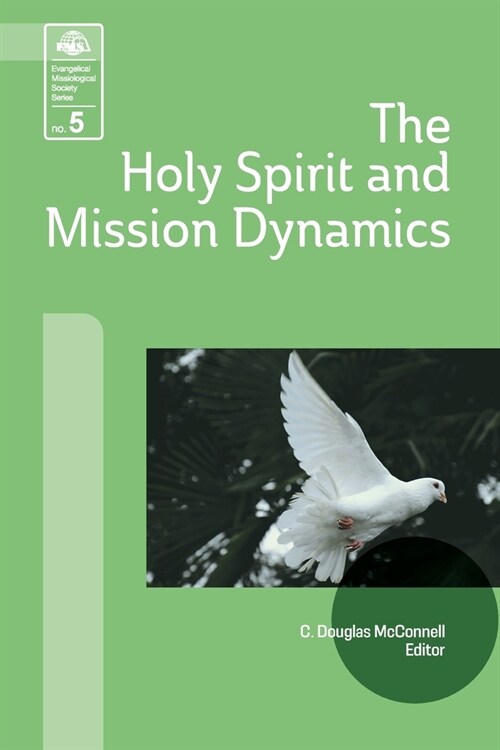 The Holy Spirit and Mission Dynamics (Paperback)