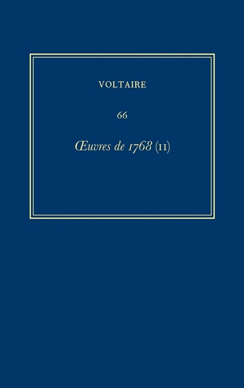 Oeuvres Compl?es de Voltaire (Complete Works of Voltaire) 66: Oeuvres de 1768 (II) (Hardcover, Critical)