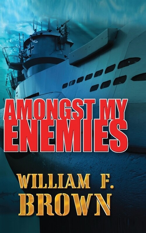 Amongst My Enemies: A Cold War Spy vs Spy Action Thriller (Hardcover)