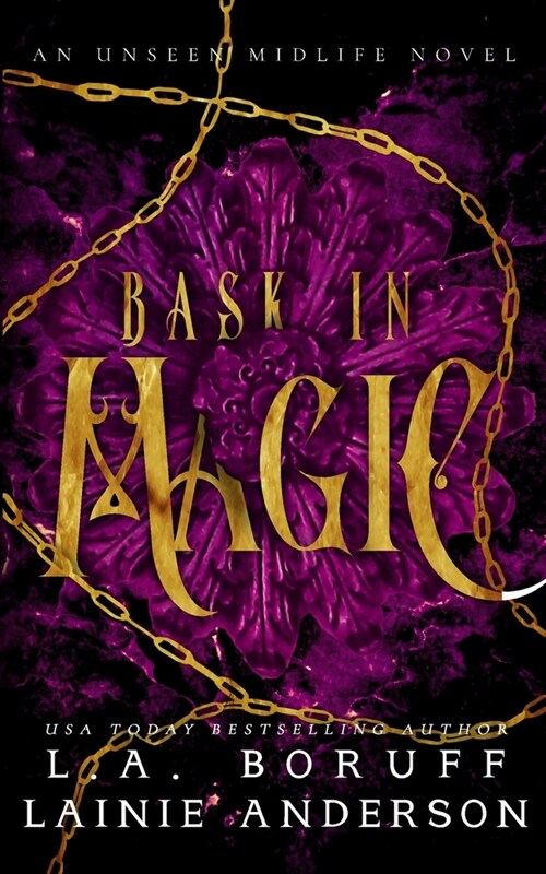 Bask in Magic: A Paranormal Womens Fiction Reverse Harem Romance (Paperback)