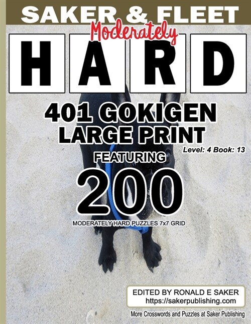 401 Gokigen Large Print: Level 4 Book 13 Featuring 200 Moderately Hard Puzzles 7x7 Grid - Travelers Best Friend (Paperback)
