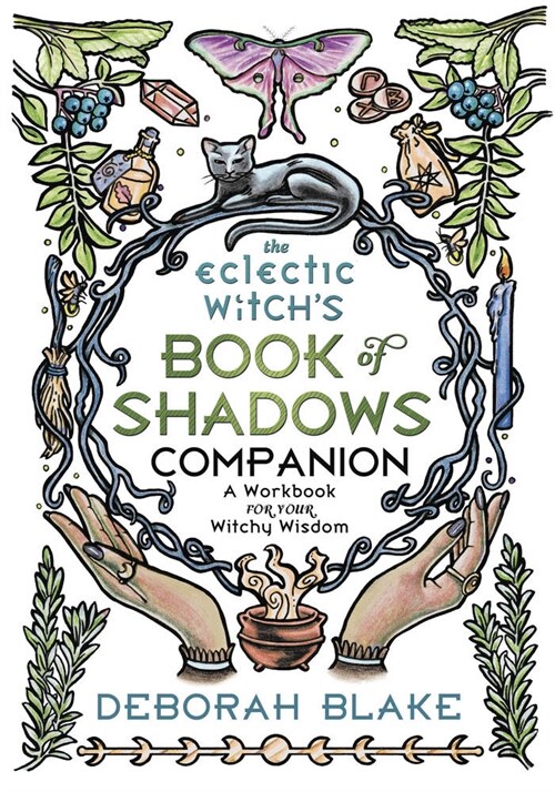 The Eclectic Witchs Book of Shadows Companion: A Workbook for Your Witchy Wisdom (Paperback)