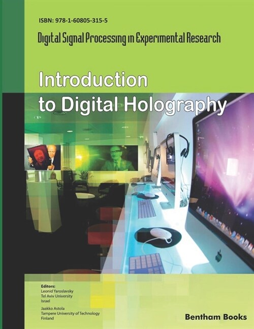 Introduction to Digital Holography: Digital Signal Processing in Experimental Research Volume 1 (Paperback)