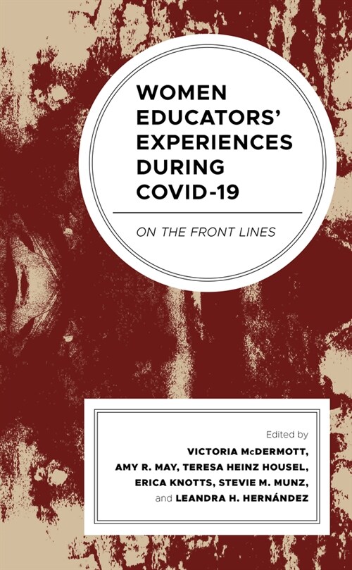 Women Educators Experiences During Covid-19: On the Front Lines (Hardcover)