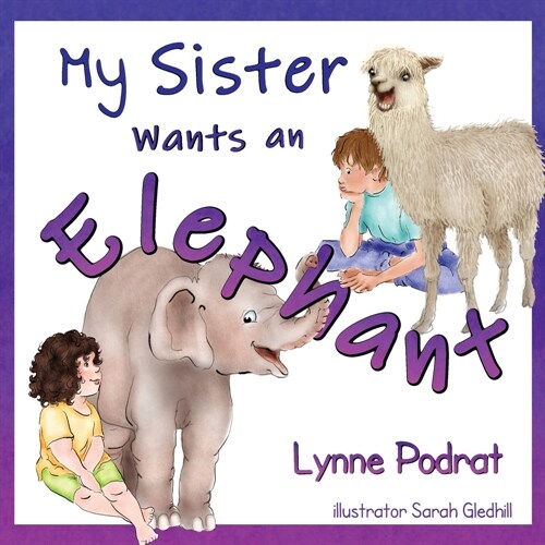 My Sister Wants an Elephant (Paperback)