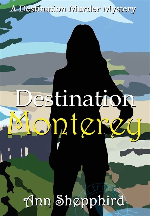 Destination Monterey (Hardcover)