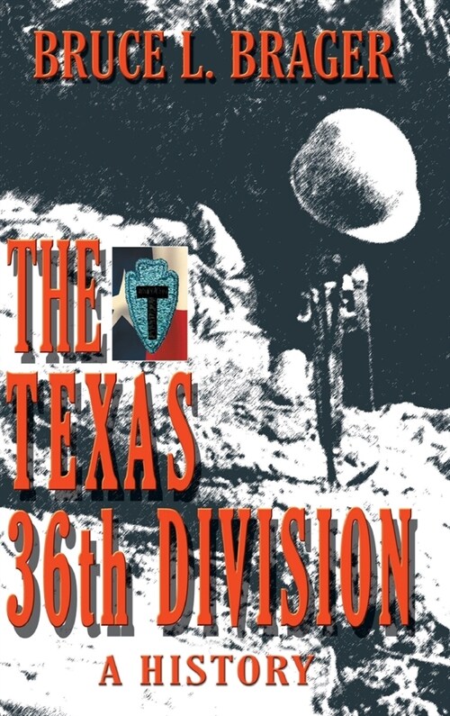 The Texas 36th Division: A History (Hardcover)