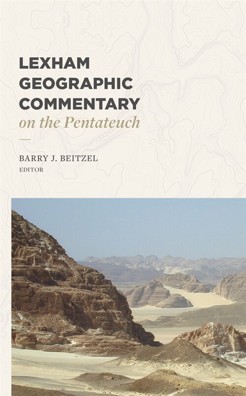 Lexham Geographic Commentary on the Pentateuch (Hardcover)