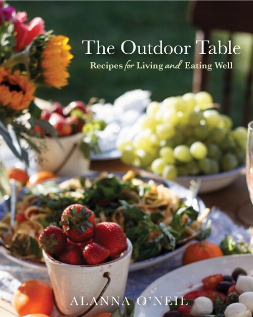 The Outdoor Table: An Alfresco Party Cookbook for Making Memories (Party Cooking, Outdoor Entertaining) (Paperback)