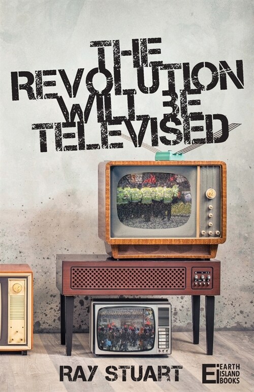 The Revolution Will Be Televised (Paperback)