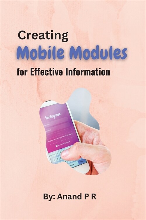 Creating Mobile Modules for Effective Information (Paperback)