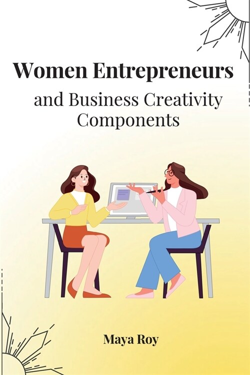 Women Entrepreneurs and Business Creativity Components (Paperback)