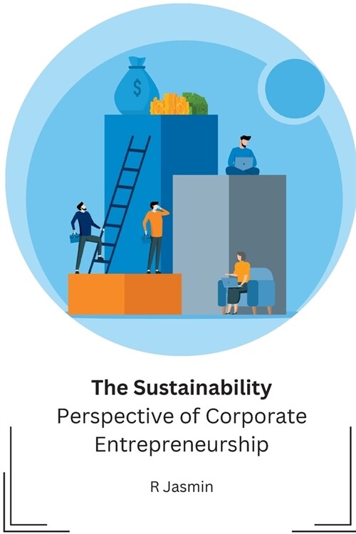 The Sustainability Perspective of Corporate Entrepreneurship (Paperback)