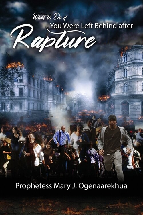 What to Do if You Were Left Behind After Rapture (Paperback)