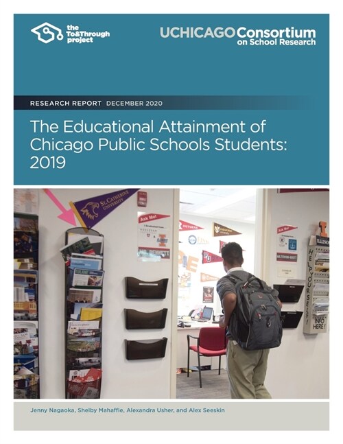 The Educational Attainment of Chicago Public Schools Students: 2019 (Paperback)