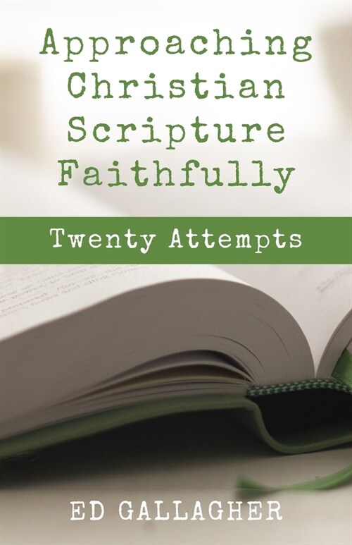 Approaching Christian Scripture Faithfully (Paperback)