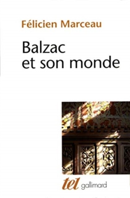 BALZAC ET SON MONDE (Book)
