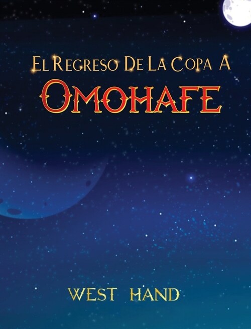 El Largo Camino a Casa: El Regreso de la Copa a Omohafe (Hardcover)