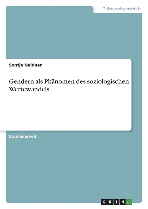 Gendern als Ph?omen des soziologischen Wertewandels (Paperback)