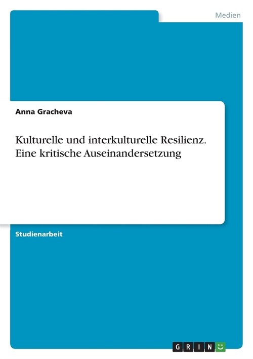 Kulturelle und interkulturelle Resilienz. Eine kritische Auseinandersetzung (Paperback)
