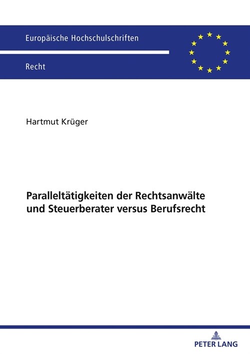 Paralleltaetigkeiten der Rechtsanwaelte und Steuerberater versus Berufsrecht (Paperback)