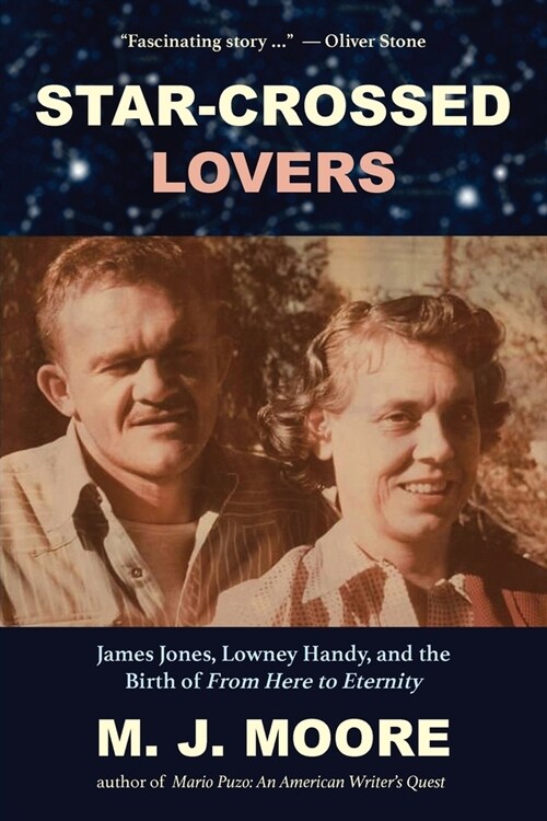 Star-Crossed Lovers: James Jones, Lowney Handy, and the Birth of From Here to Eternity James Jones, Lowney Handy, and the (Paperback)