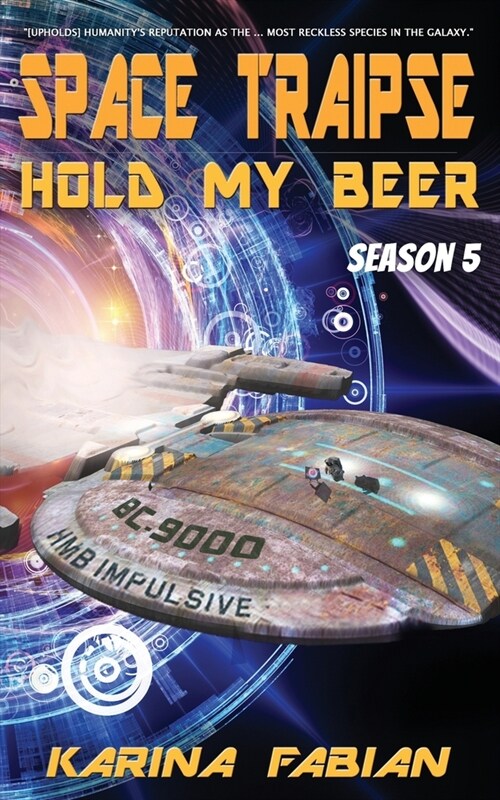 Space Traipse: Hold My Beer: Season 5 (Paperback)