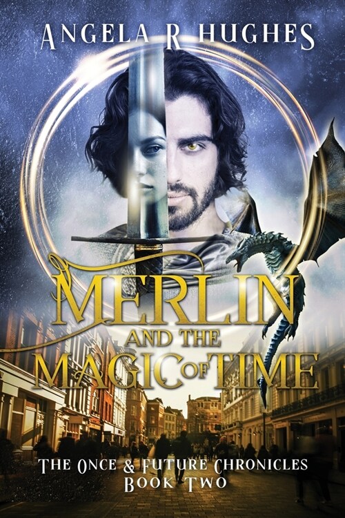 Merlin & The Magic of Time: The Once & Future Chroncles, Book 2 (Paperback)