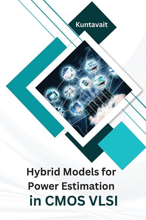 Hybrid Models for Power Estimation in CMOS VLSI (Paperback)