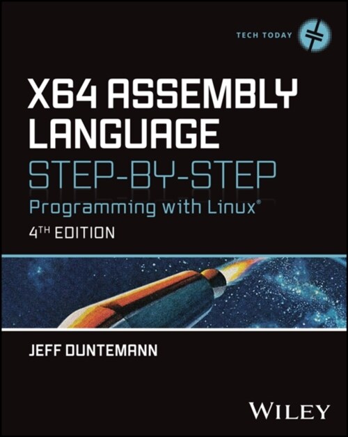 X64 Assembly Language Step-By-Step: Programming with Linux (Hardcover, 4)