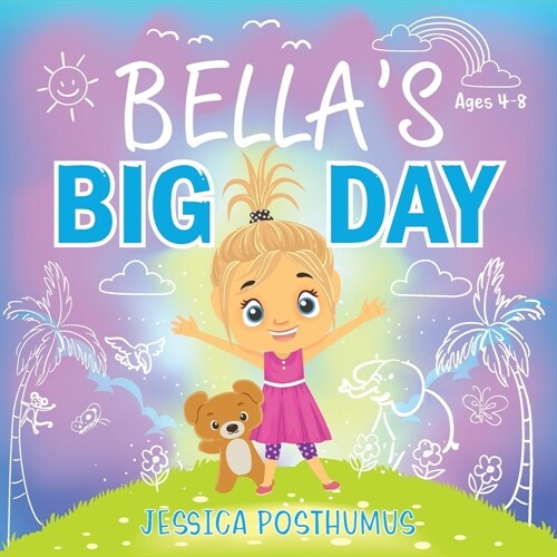 Bellas Big Day (Paperback)