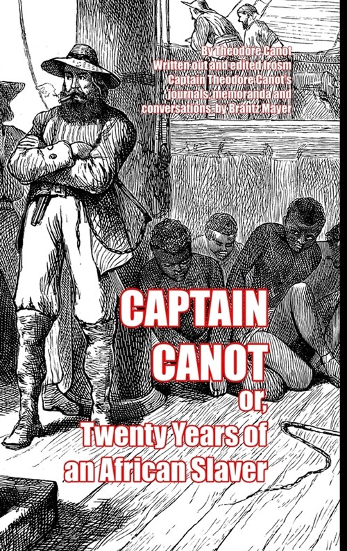 Captain Canot: or, Twenty Years of an African Slaver (Hardcover)
