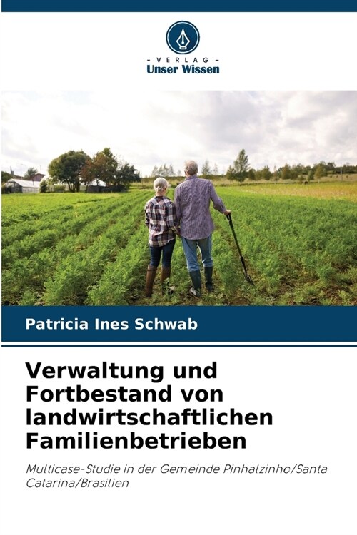 Verwaltung und Fortbestand von landwirtschaftlichen Familienbetrieben (Paperback)
