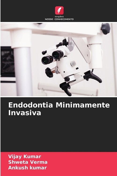 Endodontia Minimamente Invasiva (Paperback)
