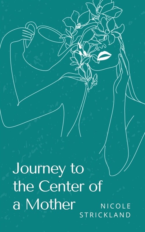 Journey to the Center of a Mother (Paperback)