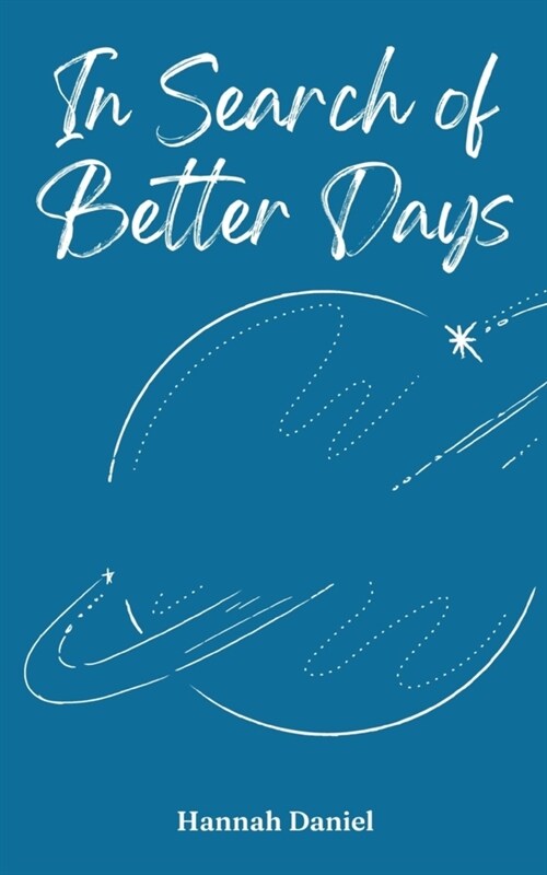 In Search of Better Days (Paperback)