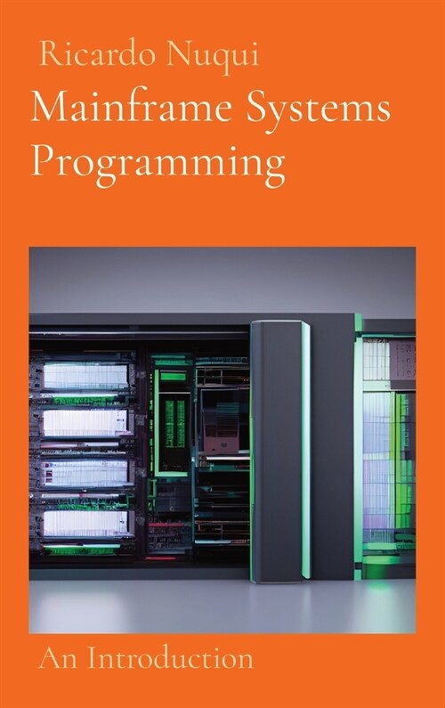 Mainframe Systems Programming: An Introduction (Hardcover)