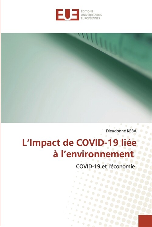 LImpact de COVID-19 li? ?lenvironnement (Paperback)