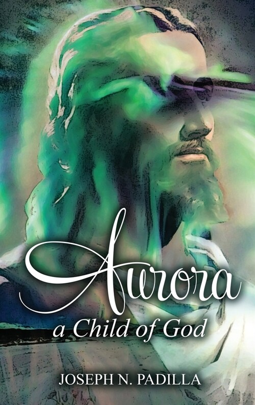 Aurora: A Child of God (Hardcover)