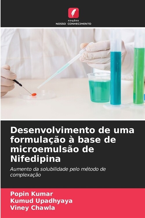 Desenvolvimento de uma formula豫o ?base de microemuls? de Nifedipina (Paperback)