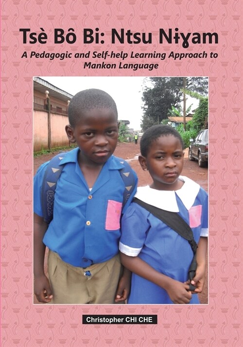 Tse Bo Bi? (A Pedagogic and Self-help Learning Approach to Mankon Language): African linguistics; Social life; African traditions and customs (Paperback)