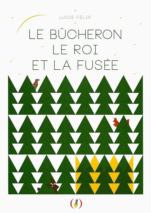 LE BUCHERON LE ROI ET LA FUSEE (Hardcover)