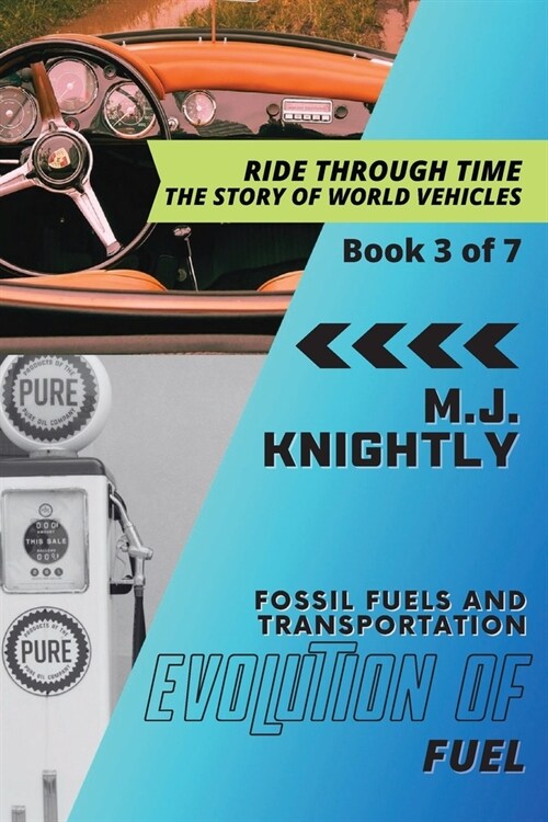 Evolution of Fuel: Oil and the Age of Automobiles (Paperback)