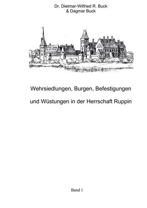 Wehrsiedlungen, Burgen, Befestigungen und W?tungen in der Herrschaft Ruppin (Paperback)