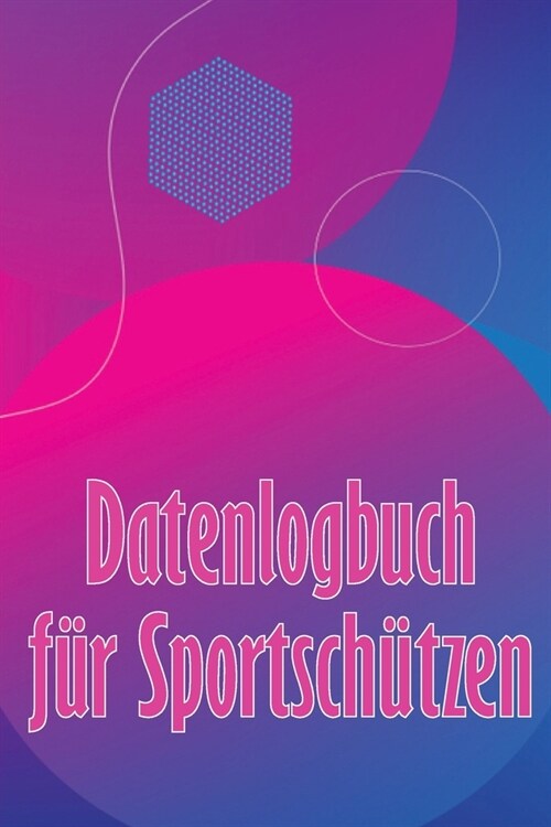 Datenlogbuch f? Sportsch?zen: Aufzeichnung aufbewahren Datum, Zeit, Ort, Feuerwaffe, Zielfernrohr Typ, Munition, Entfernung, Pulver, Primer, Messing (Paperback)