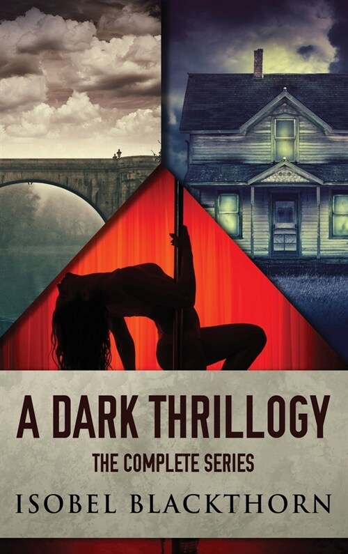 A Dark Thrillogy: The Complete Series (Hardcover)