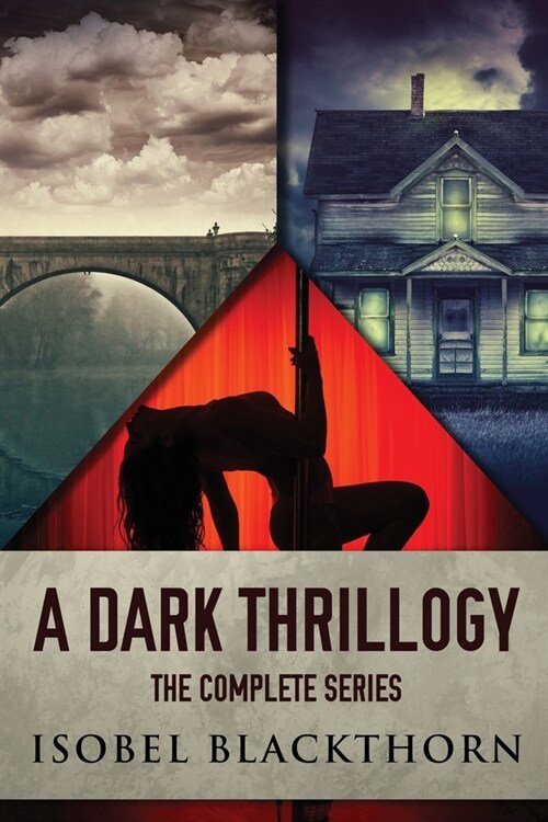 A Dark Thrillogy: The Complete Series (Paperback)