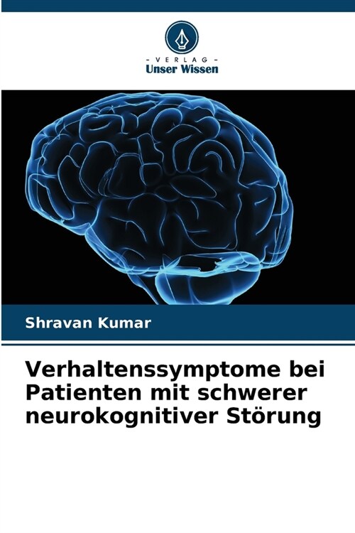 Verhaltenssymptome bei Patienten mit schwerer neurokognitiver St?ung (Paperback)