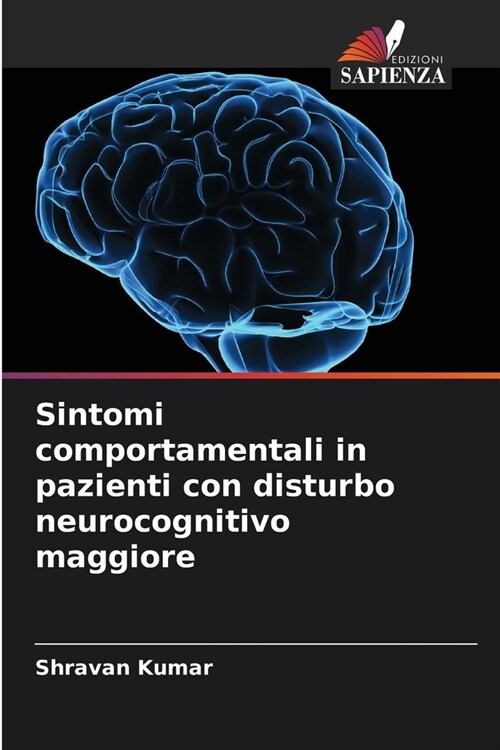 Sintomi comportamentali in pazienti con disturbo neurocognitivo maggiore (Paperback)